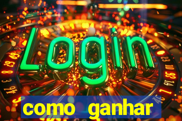 como ganhar dinheiro nos slots